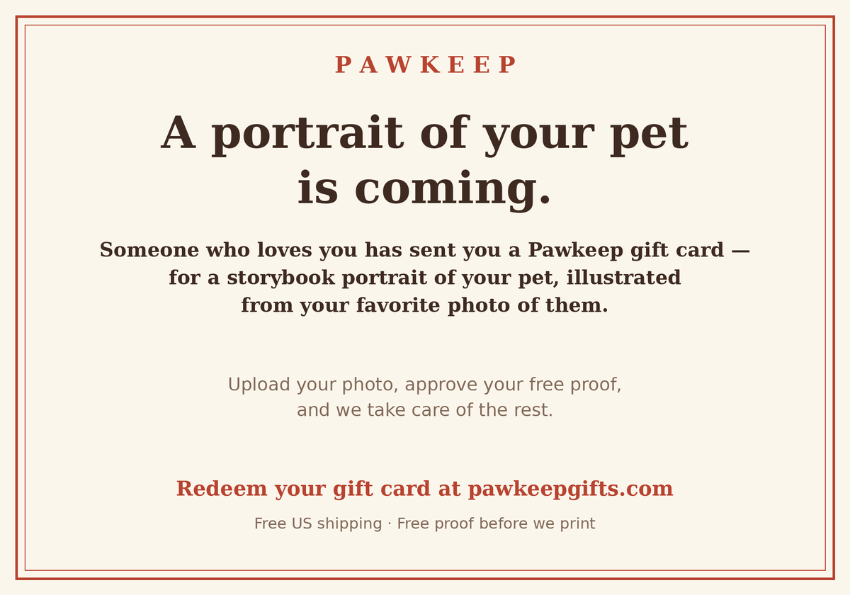 Printable Pawkeep gift certificate — a portrait of your pet is coming